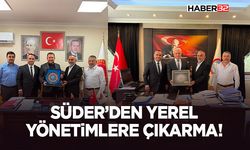 SÜDER’den Yerel Yönetimlere Çıkarma!