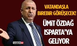 Vatandaşla Birebir Görüşecek! Ümit Özdağ Isparta’ya Geliyor