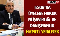 IESOB’da Üyelere Hukuk Müşavirliği ve Danışmanlık Hizmeti Verilecek