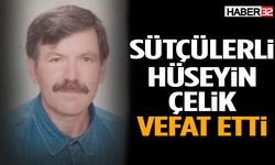 Sütçüler Güldallı Hüseyin Çelik Vefat Etti