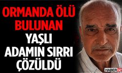 Ormanda Ölü Bulunan Yaşlı Adamın Sırrı Çözüldü