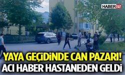 Yaya Geçidinde Can Pazarı! Acı Haber Hastaneden Geldi