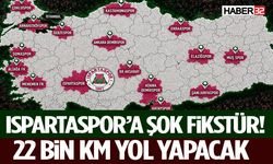 Ispartaspor’a Şok Fikstür! 22 Bin Km Yol Yapacak