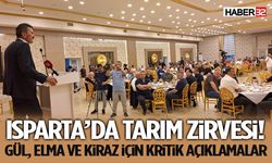 Isparta’da Tarım Zirvesi! Gül, Elma ve Kiraz İçin Kritik Açıklamalar