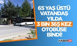 65 Yaş Üstü Vatandaş Yılda 3 Bin 365 Kez Otobüse Bindi!