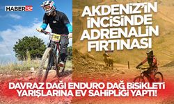 Akdeniz’in İncisinde Adrenalin Fırtınası