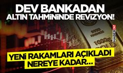 Dev Bankadan Altın Tahmininde Revizyon!