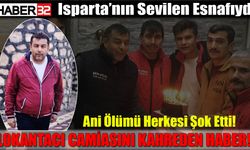Isparta’nın sevilen esnafıydı, ani ölümü herkesi şok etti!