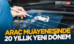 Araç Muayenesinde 20 Yıllık Yeni Dönem