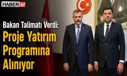 Bakan Talimatı Verdi: Proje Yatırım Programına Alınıyor