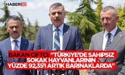 Bakan Çiftçi: "Türkiye’de sahipsiz sokak hayvanlarının yüzde 92,35’i artık barınaklarda"