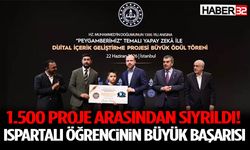 1.500 Proje Arasından Sıyrıldı! Ispartalı Öğrencinin Büyük Başarısı