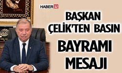 Başkan Çelik'ten Basın Bayramı Mesajı