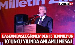 Başkan Başdeğirmen’den 15 Temmuz’un 10’uncu yılında anlamlı mesaj