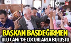 Başkan Başdeğirmen, Ulu Cami’de çocuklarla buluştu