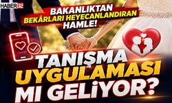 Bakanlık'tan Bekârları Heyecanlandıran Hamle!