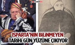Isparta’nın Bilinmeyen Tarihi Gün Yüzüne Çıkıyor