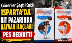 Görenler Şaştı Kaldı Isparta'da Bit Pazarında Hayvan İlaçları Pes Dedirtti