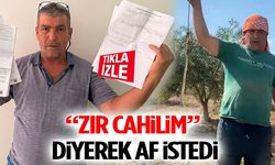 “Zır Cahilim” Diyerek Af İstedi