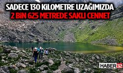 Sadece 130 Kilometre Uzağımızda: 2 Bin 625 Metrede Saklı Cennet