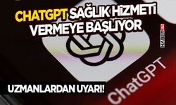 ChatGPT Sağlık Hizmeti Vermeye Başlıyor
