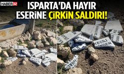 Isparta'da Hayır Eserine Çirkin Saldırı!
