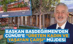 Başkan Başdeğirmen’den Çünür’e "Üreten Kadın ve Yaşayan Çarşı" Müjdesi