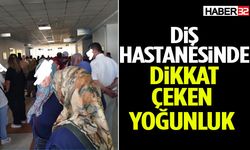 Randevu Ve Muayene İçin Akın Ettiler! Diş Hastanesinde Yoğunluk