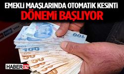 Emekli Maaşlarında Otomatik Kesinti Dönemi Başlıyor