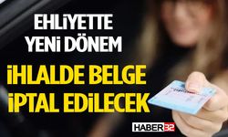Ehliyette Yeni Dönem: 3 İhlalde Belge İptal Edilecek