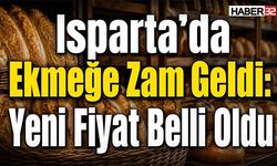 Isparta’da Ekmeğe Zam Geldi: Yeni Fiyat Belli Oldu