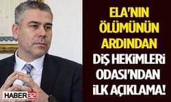 Ela'nın Ölümünün Ardından Diş Hekimleri Odası'ndan İlk Açıklama!
