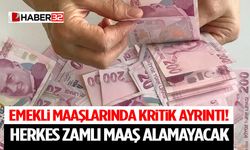 Emekli Maaşlarında Kritik Ayrıntı! Herkes Zamlı Maaş Alamayacak
