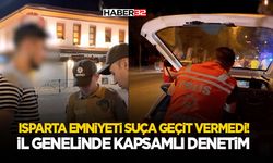 Isparta Emniyeti Suça Geçit Vermedi!