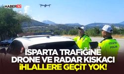 Isparta Trafiğine Drone ve Radar Kıskacı