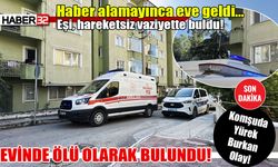 Komşuda haber alınamayan kadın evinde ölü bulundu!
