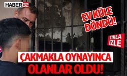 Çakmakla Oynayınca Olanlar Oldu! Ev Küle Döndü