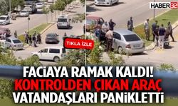 Faciaya Ramak Kaldı! Kontrolden Çıkan Araç Vatandaşları Panikletti