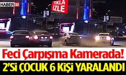 Feci Çarpışma Kamerada! 2'si Çocuk 6 Kişi Yaralandı