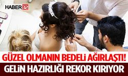 Güzel Olmanın Bedeli Ağırlaştı! Gelin Hazırlığı Rekor Kırıyor
