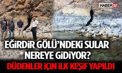Eğirdir Gölü’ndeki Sular Nereye Gidiyor? Düdenler İçin İlk Keşif Yapıldı
