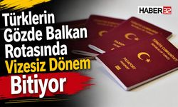 Türklerin Gözde Balkan Rotasında Vizesiz Dönem Bitiyor
