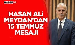 Hasan Ali Meydan’dan 15 Temmuz Mesajı