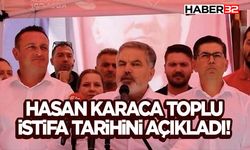 Hasan Karaca Toplu İstifa Tarihini Açıkladı!