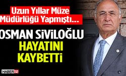 Uzun Yıllar Müze Müdürlüğü Yapmıştı... Osman Siviloğlu Hayatı8nı Kaybetti