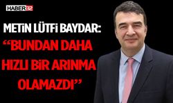 Metin Lütfi Baydar: “Bundan Daha Hızlı Bir Arınma Olamazdı”