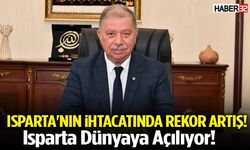 Isparta'da Rekor Artış! Isparta'nın İhracatında Büyük Patlama