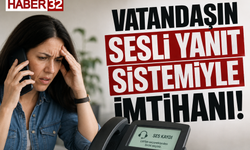 Vatandaşın “Sesli Yanıt Sistemi”yle İmtihanı