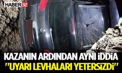 Kazanın Ardından Aynı İddia: "Uyarı Levhaları Yetersizdi"