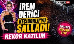 İrem Derici Keçiborlu'yu Salladı!-Rekor Katılım